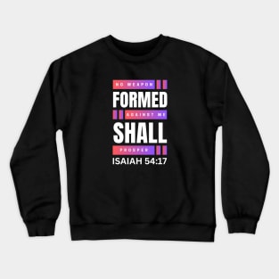 No Weapon Formed Against Me Shall Prosper | Christian Crewneck Sweatshirt